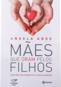 MÃES QUE ORAM PELOS FILHOS